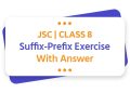 suffix prefix exercise for class 8 with answers